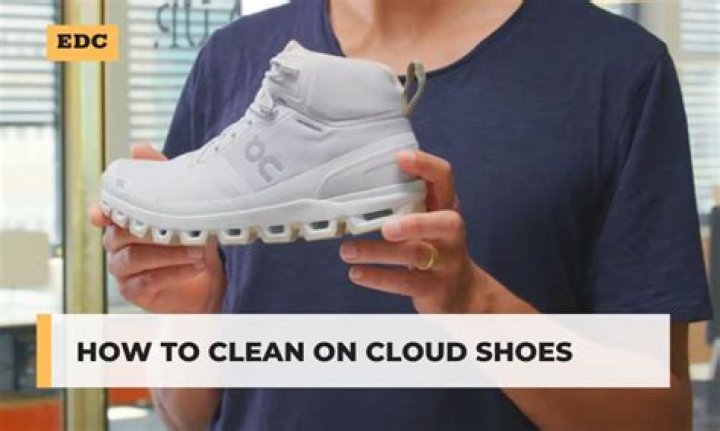 Ultimate Guide On How To Clean On Cloud Shoes